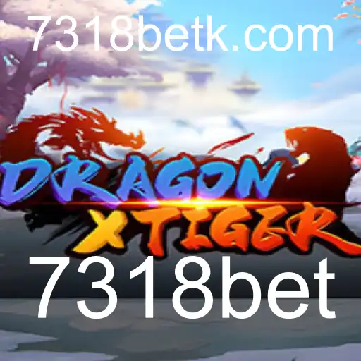 Descubra o Fascinante Mundo de DragonXTiger com 7318bet