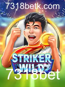 StrikerWILD: Um Guia Definitivo para o Jogo de Aventura e Estratégia com 7318bet